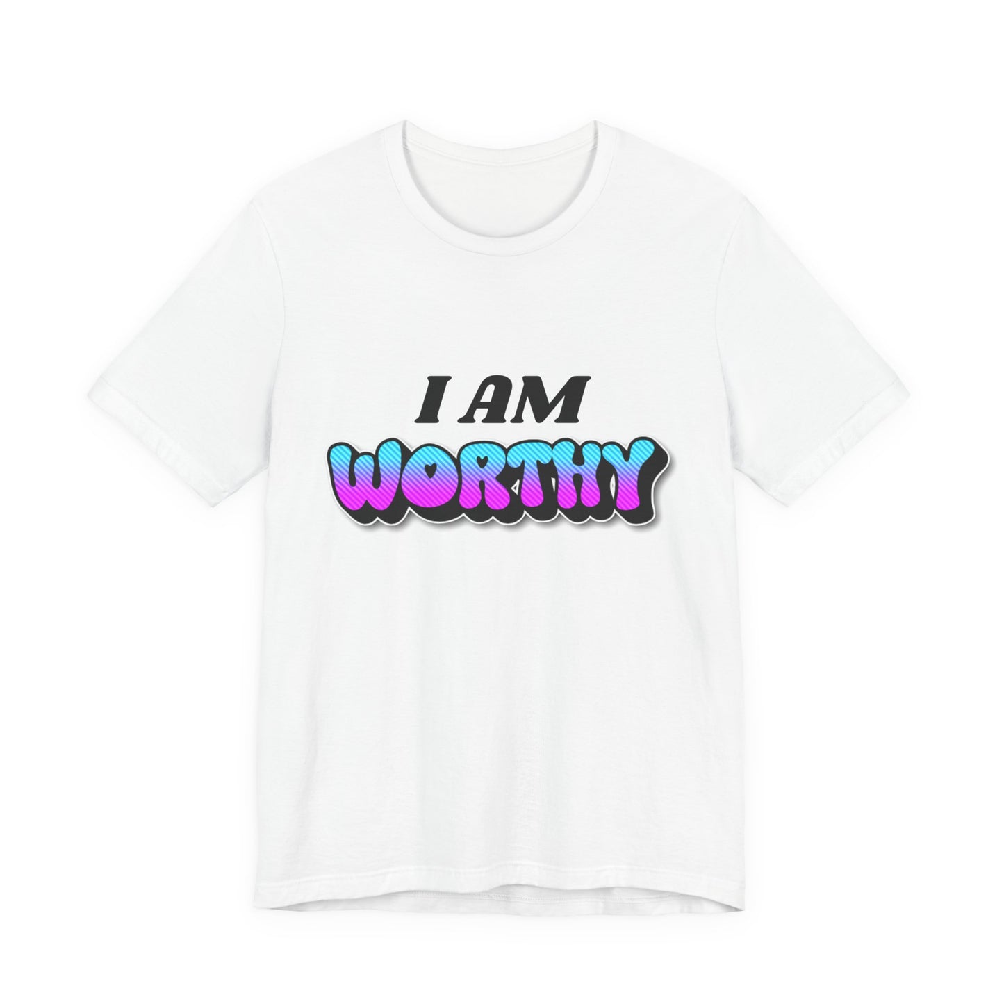 Empowering Tee | I AM WORTHY T-Shirt, Inspirational Gift, Affirmation Shirt, Self-Love Apparel, Motivational Clothing