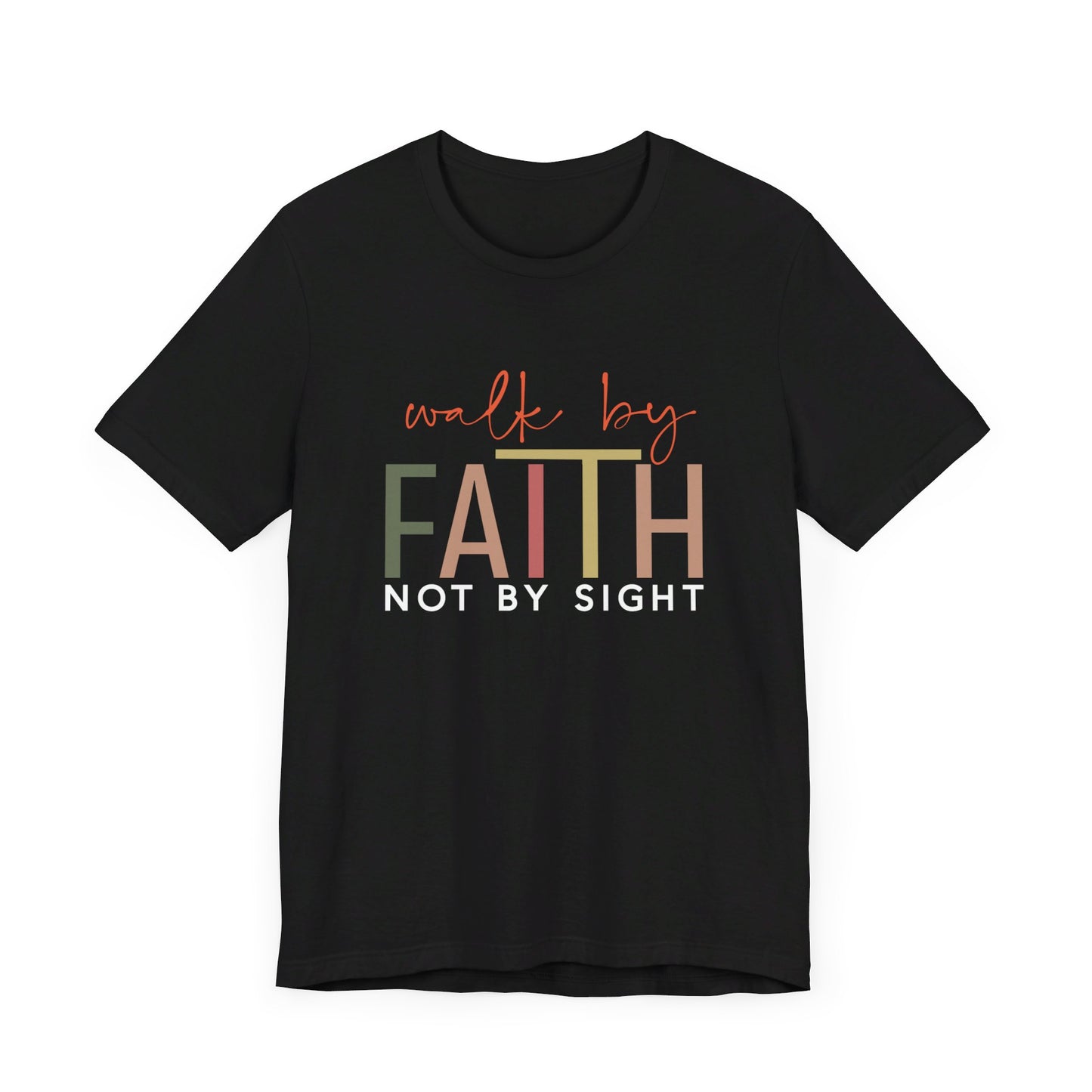 Walk By Faith, Not By Sight Unisex Jersey Short Sleeve Tee