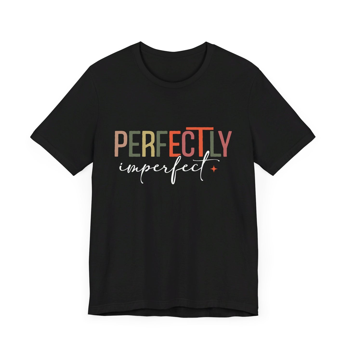 Perfectly Imperfect Unisex Jersey Short Sleeve Tee