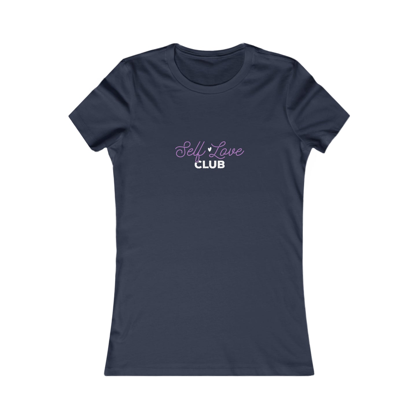 Women's Favorite Tee-Self Love Club