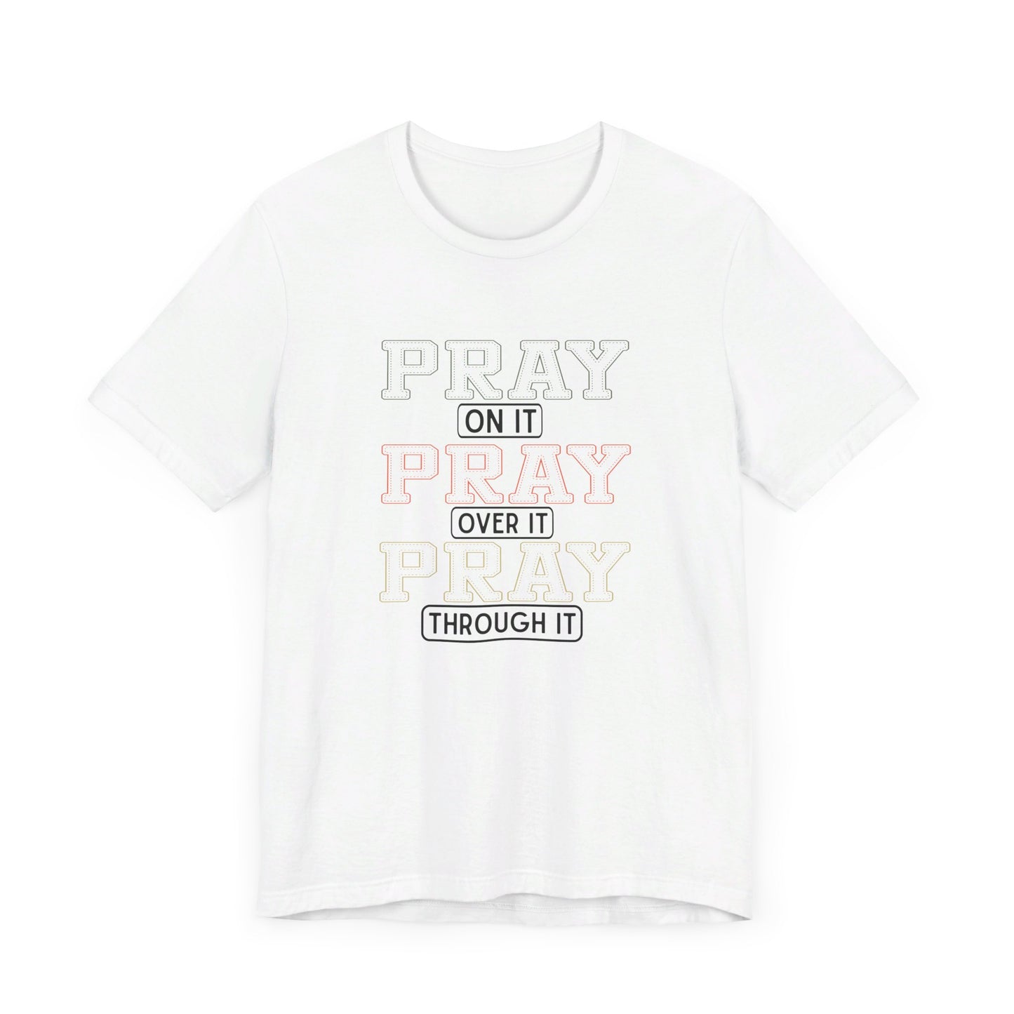 Pray, Pray, Pray Unisex Jersey Short Sleeve Tee