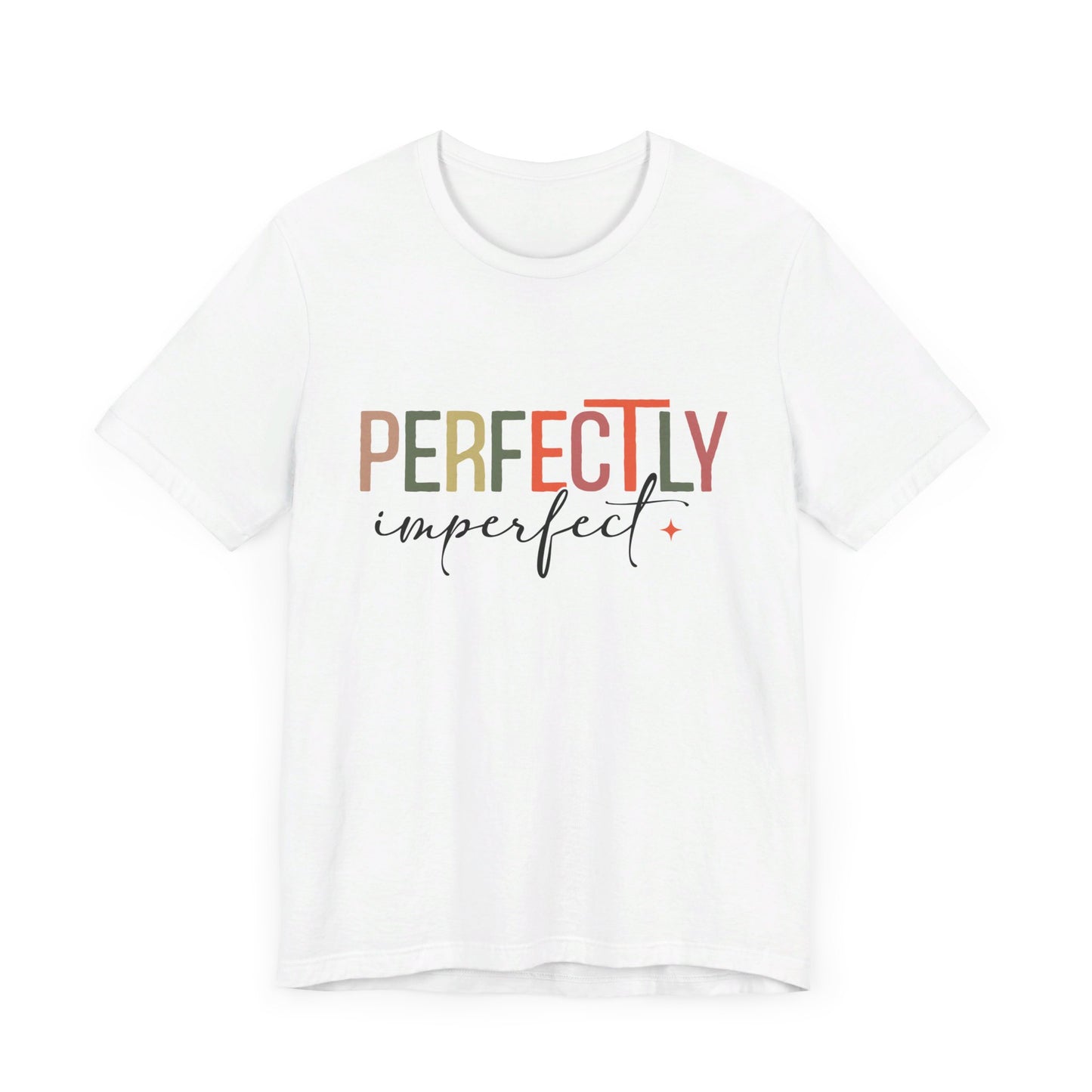 Perfectly Imperfect Unisex Jersey Short Sleeve Tee