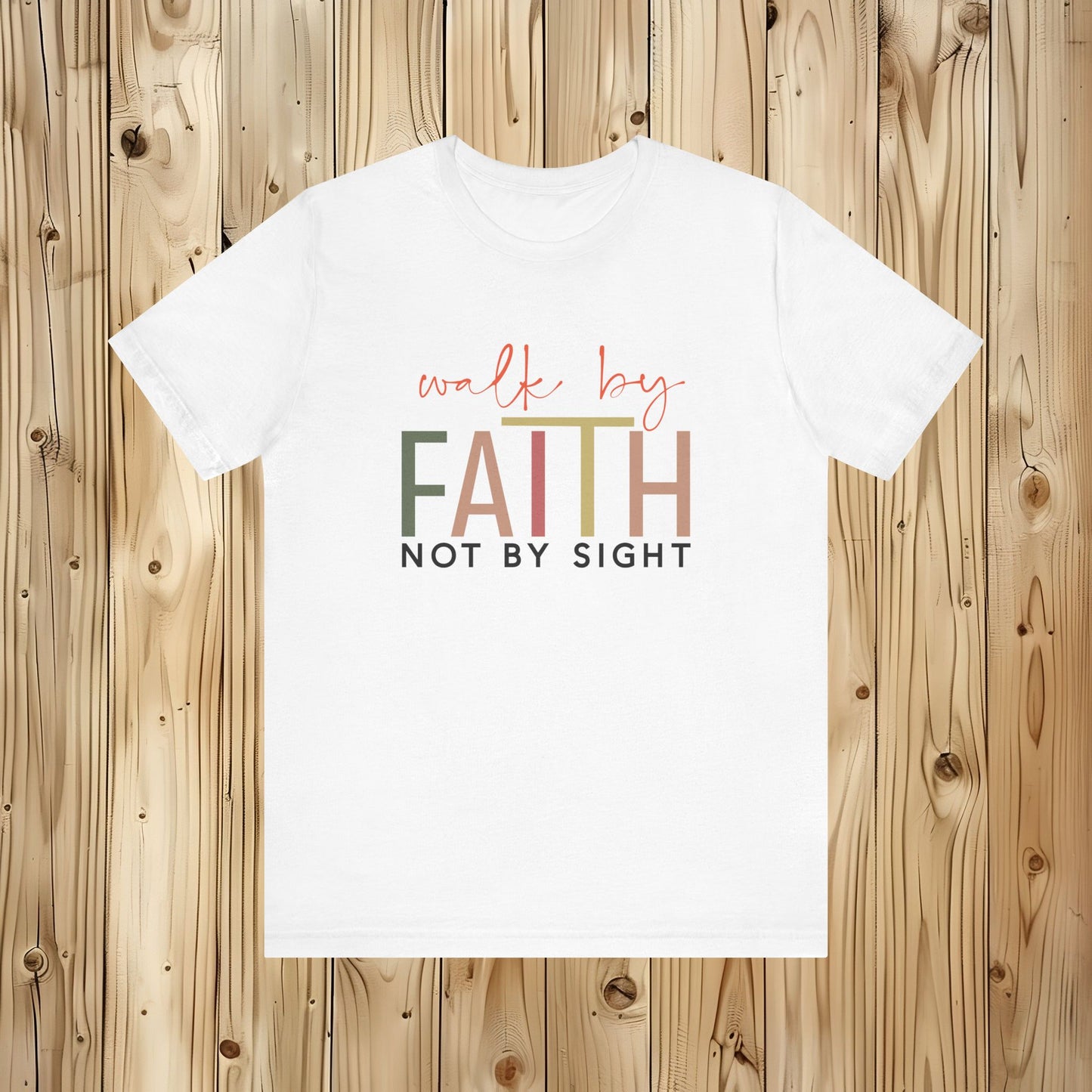 Walk By Faith, Not By Sight Unisex Jersey Short Sleeve Tee