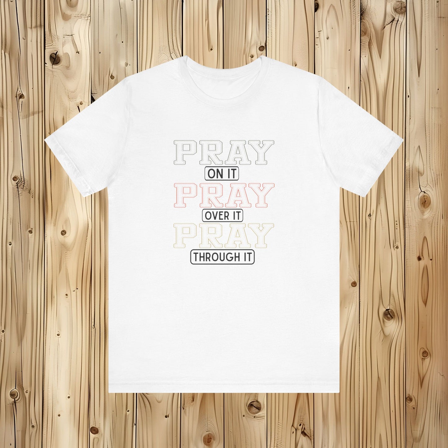 Pray, Pray, Pray Unisex Jersey Short Sleeve Tee